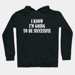 Successful motivational t-shirt Hoodie